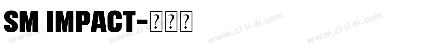 SM Impact字体转换